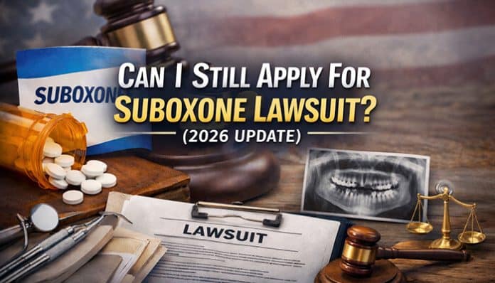 Can I Still Apply For Suboxone Lawsuit? (2026 Update) - Image showing Suboxone pills, a lawsuit document, a gavel, and dental x-rays, symbolizing the ongoing legal issues surrounding Suboxone use.