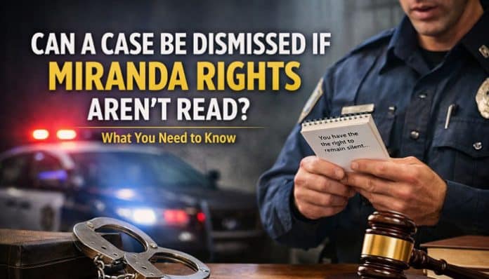 Can a Case Be Dismissed if Miranda Rights Aren’t Read police officer holding Miranda warning notepad, courtroom gavel and handcuffs representing legal defense and constitutional rights implications