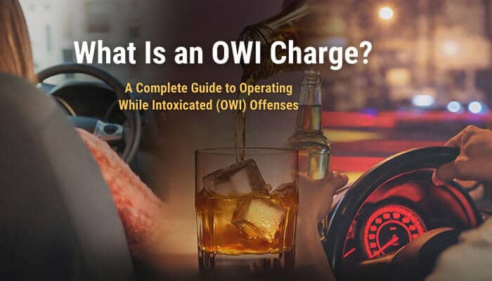 What Is an OWI Charge? banner showing a driver, a glass of alcohol, and legal context illustrating a complete guide to Operating While Intoxicated offenses, penalties, and impaired driving laws.